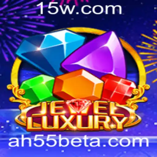 Explorando o Fascinante Mundo do Jogo JewelLuxury: Regras e Estratégias com AH55bet