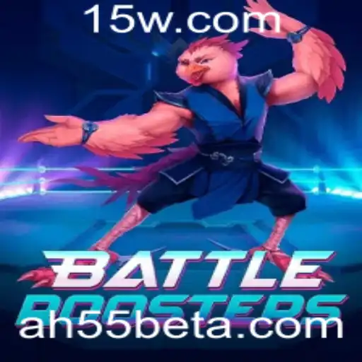 Descubra o Mundo de BattleRoosters e a Emoção do AH55bet