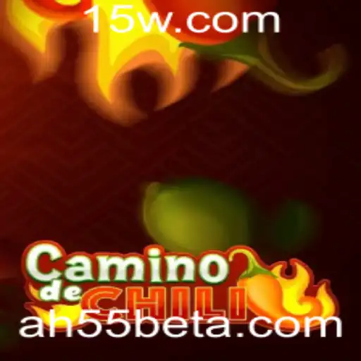 Descubra o Empolgante Mundo de CaminodeChili: Regras e Diversão com AH55bet