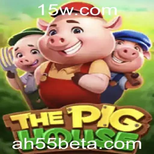Descubra o Empolgante Mundo de ThePigHouse com AH55bet
