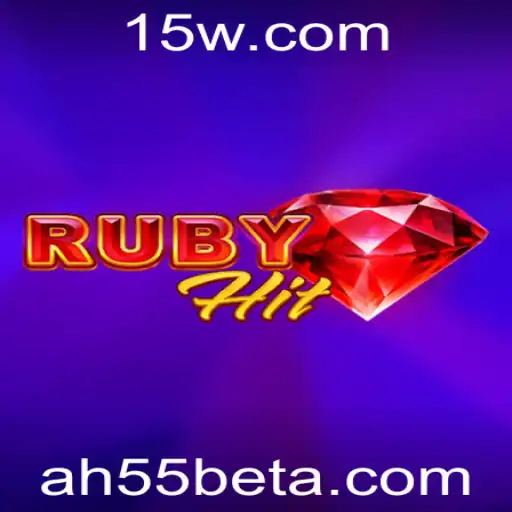 RubyHit: Mergulhe no Fascinante Universo do Jogo com AH55bet